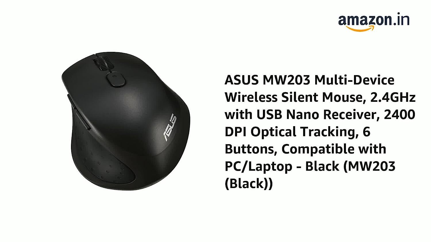 ASUS MW203 Multi-Device Wireless Silent Mouse, 2.4GHz with USB Nano Receiver, 2400 DPI Optical Tracking, 6 Buttons, Compatible with PC/Laptop - Black (MW203 (Black))